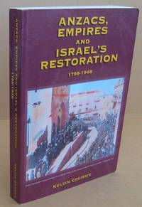 image of ANZACS, Empires and Israel's Restoration 1798-1948