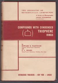 Compounds with Condensed Thiohene Rings : The Chemistry of Heterocyclic Compounds by Hartough, Howard B. And Meisel, S. L - 1954