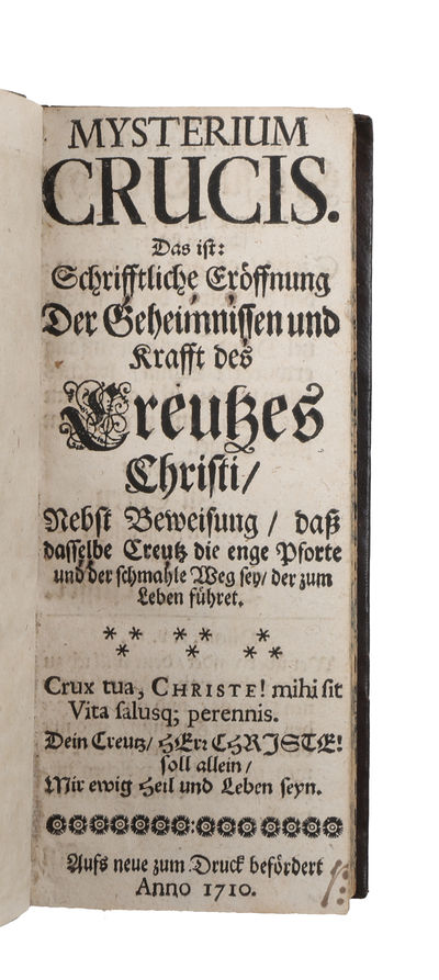 Mysterium Crucis. Das ist: Schrifftliche Eröffnung der Geheimnissen und Krafft des Creutzes Christi, nebst Beweisung, dass dasselbe Creutz die enge Pforte und der schmale Weg sey der zum Leben führet. (photo 2)