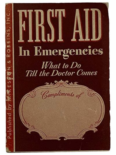 First Aid in Emergencies: What to Do Till the Doctor Comes