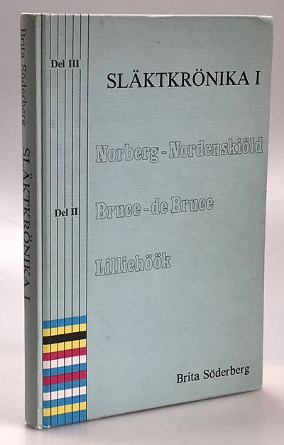 Släktkrönika. I. Norberg-Nordenskiöld, Bruce-de…