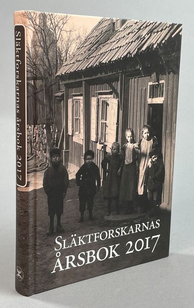 Släktforskarnas årsbok 2017. Utgiven av Sveriges…