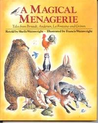 A Magical Menagerie: Tales from Perrault, Andersen, La Fontaine and Grimm