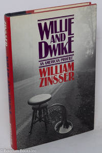 Willie and Dwike; an American profile