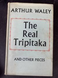 The Real Tripitaka by Arthur Waley - 1952