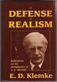 A Defense of Realism: Reflections on the Metaphysics of G. E. Moore