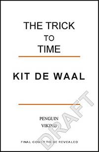 The Trick to Time by Kit de Waal - Paperback - from World of Books Ltd (SKU: GOR011689296)