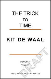 The Trick to Time by Waal, Kit de