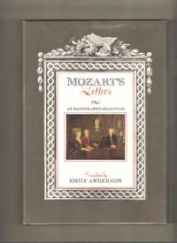 Mozart&#039;s Letters: An Illustrated Selection by Anderson, Emily; translated by - 1990