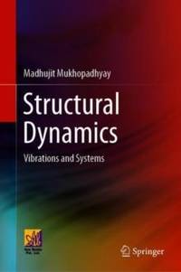 Structural Dynamics : Vibrations and Systems