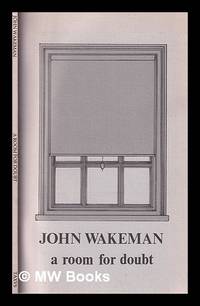 A room for doubt / John Wakeman