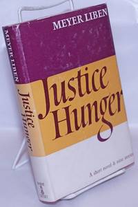 image of Justice Hunger: a short novel and nine stories