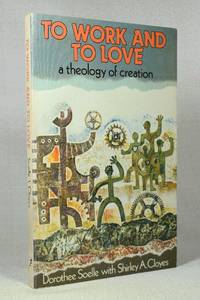 To Work and to Love: A Theology of Creation