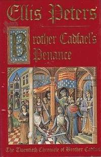 BROTHER CADFAEL&#039;S PENANCE by Peters Ellis - 1994