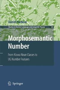 Morphosemantic Number: : From Kiowa Noun Classes to UG Number Features