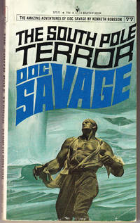 The South Pole Terror: Doc Savage # 77