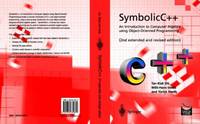 Symbolicc++: An Introduction to Computer Algebra Using Object-Oriented Programming: An...