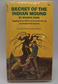 Secret of the Indian Mound by Wilson Gage - 1972