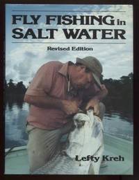 Fly Fishing in Salt Water ; Revised Edition by Kreh, Lefty - 1986