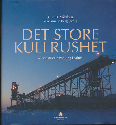 Det store kullrushet. -industriell omstilling i…