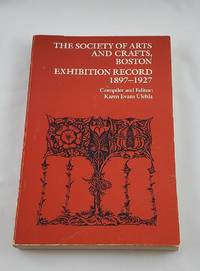 Society of Arts and Crafts Boston Exhibition Record 1897-1927