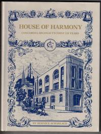 House of Harmony: Concordia-Argonaut's First 130 Years