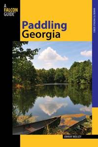 Paddling Georgia : A Guide to the State's Best Paddling Routes