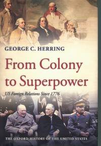 cover of From Colony to Superpower: U.S. Foreign Relations since 1776 (Oxford History of the United States) by George C. Herring (26-May-2011) Paperback