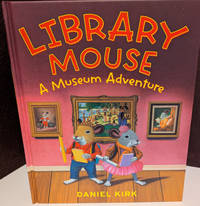 Library Mouse: A Museum Adventure   ** SIGNED **  // FIRST EDITION //