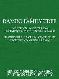 The Rambo Family Tree, Volume 2: more descendants of Gunnar Rambo, oldest son of Peter Gunnarson...