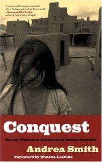 Conquest : Sexual Violence and American Indian Genocide