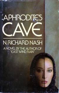 Aphrodite&#039;s Cave: A novel by Nash, N. Richard - 1980-01-01