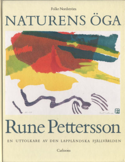 NATURENS ÖGA. RUNE PETTERSSON. En uttolkare av…