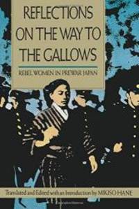 image of Reflections on the Way to the Gallows: Rebel Women in Prewar Japan