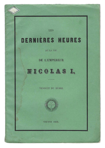 Les dernieres heures de la vie de l'empereur Nicolas I (The Last Hours in the Life of Emperor Nicholas I)