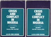 Crisis and Conflict in Nigeria I-II. A Documentary Sourcebook 1966-1970. Volume I: January...