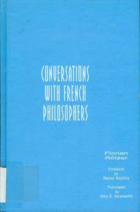 Conversations With French Philosophers by Rotzer, Florian - 1995