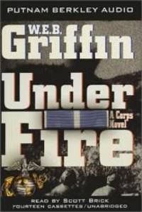 Under Fire by W.E.B. Griffin - 2002-01-14