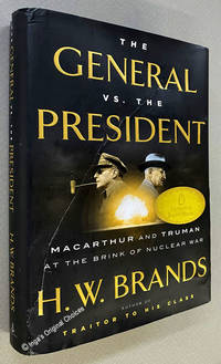 cover of The General vs. the President: MacArthur and Truman at the Brink of Nuclear War