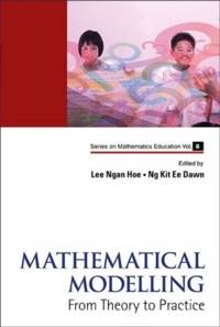MATHEMATICAL MODELLING: FROM THEORY TO PRACTICE