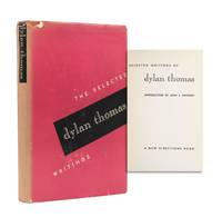 Selected Writings of Dylan Thomas. Introduction by John L. Sweeney