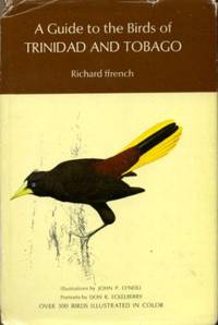 A guide to the birds of Trinidad and Tobago (Publication / Asa Wright Nature Centre) by Ffrench, Richard