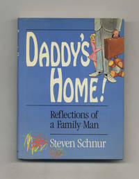 Daddy's Home - 1st Edition/1st Printing by Steven Schnur - First Edition; First Printing - 1990 - from Books Tell You Why, Inc. (SKU: 31884)