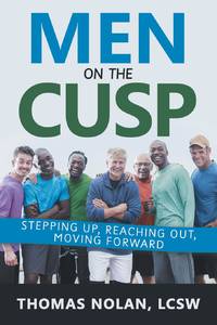 Men on the Cusp: Stepping Up, Reaching Out, Moving Forward