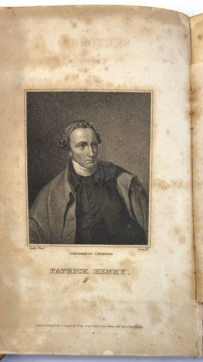 SKETCHES OF THE LIFE AND CHARACTER OF PATRICK HENRY. BY WILLIAM WIRT, OF RICHMOND, VIRGINIA