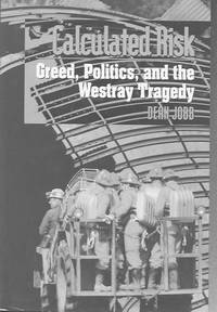 Calculated Risk: Greed, Politics, and the Westray Tragedy