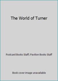 The World of Turner by Pavilion Books Staff; Postcard Books Staff - 1989