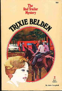 TRIXIE BELDEN: THE RED TRAILER MYSTERY, #2. by Campbell, Julie - (1977.)