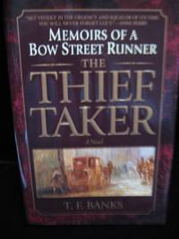 The Thief Taker : Memoirs of a Bow Street Runner