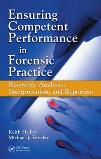 Ensuring Competent Performance in Forensic Practice: Recovery, Analysis, Interpretation, and...